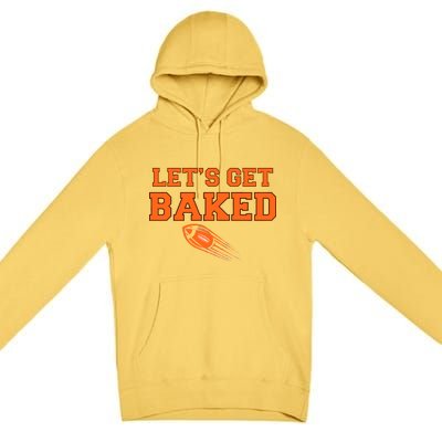 Let's Get Baked Football Cleveland Premium Pullover Hoodie