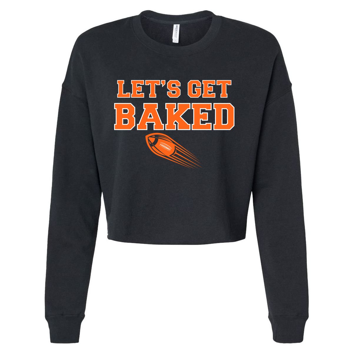 Let's Get Baked Football Cleveland Cropped Pullover Crew