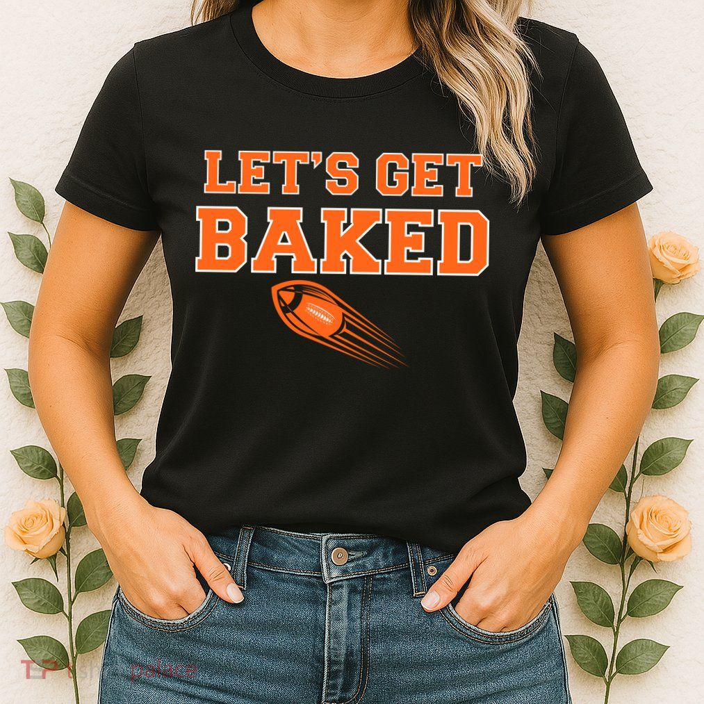 Let's Get Baked Football Cleveland Womens T-Shirt