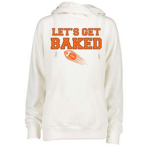 Let's Get Baked Football Cleveland Womens Funnel Neck Pullover Hood