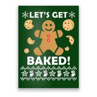 Let's Get Baked Gingerbread Cookie Ugly Christmas Poster