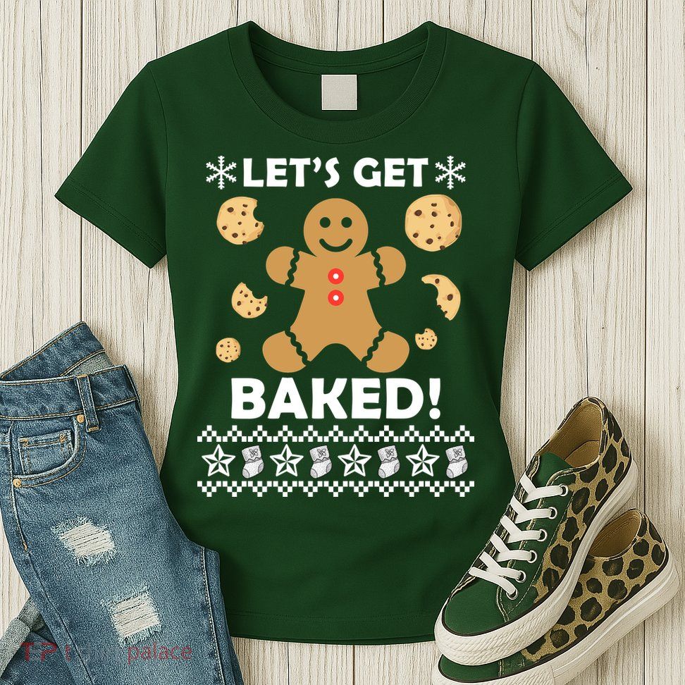 Let's Get Baked Gingerbread Cookie Ugly Christmas Womens T-Shirt