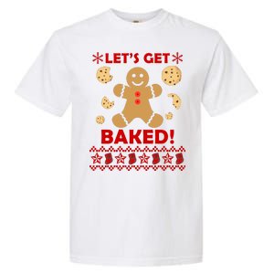 Let's Get Baked Gingerbread Cookie Ugly Christmas Garment-Dyed Heavyweight T-Shirt