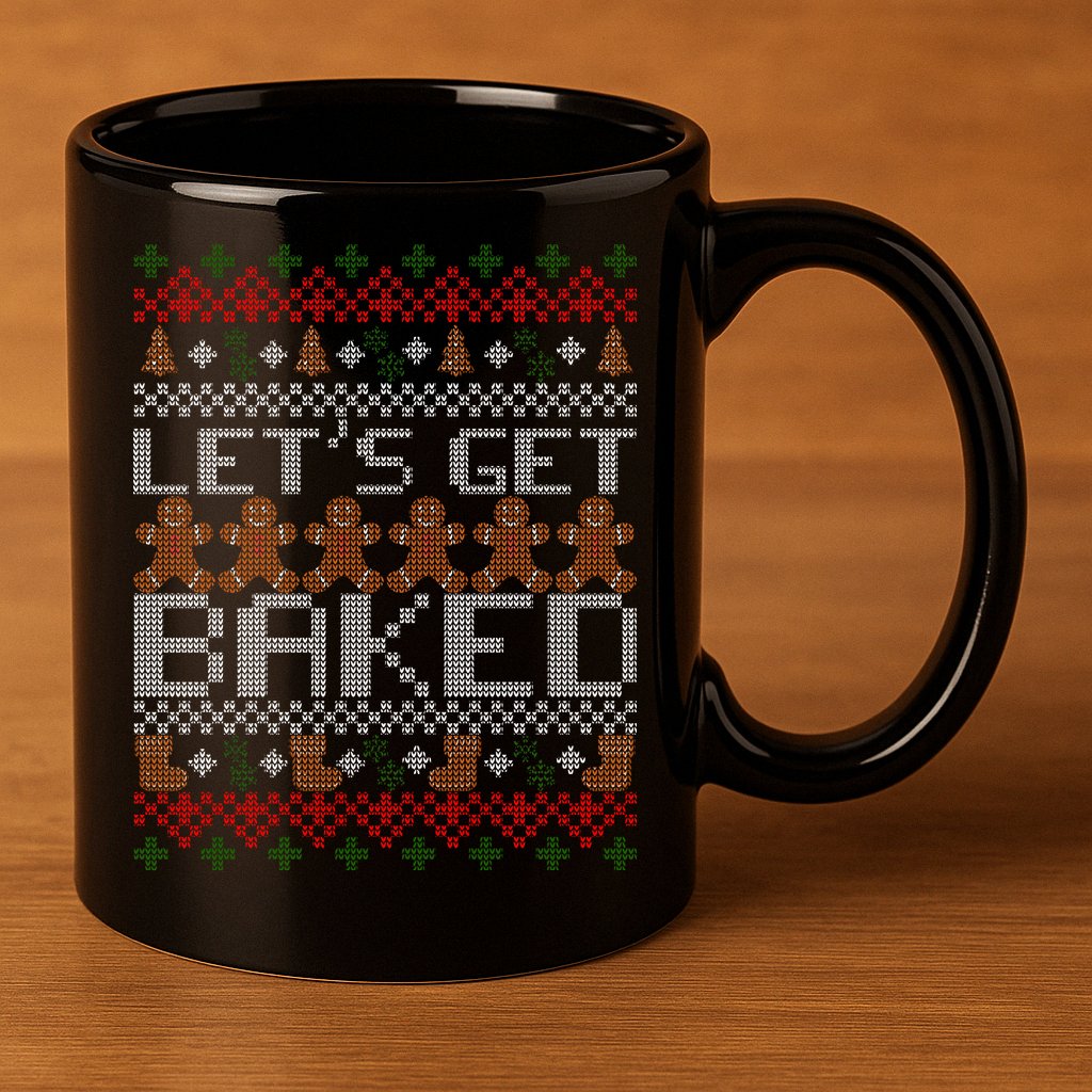 Lets Get Baked Ugly Christmas Sweater 11oz C Handle Ceramic Mug