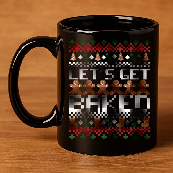 Lets Get Baked Ugly Christmas Sweater 11oz C Handle Ceramic Mug