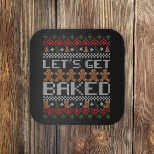 Lets Get Baked Ugly Christmas Sweater Coaster