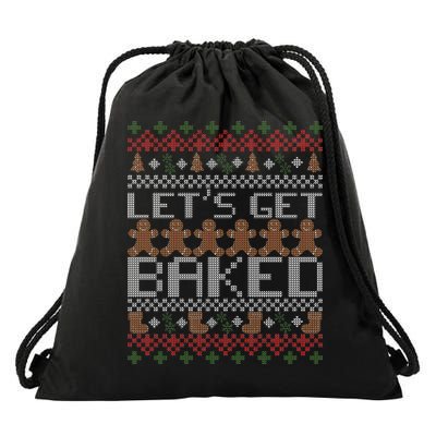 Lets Get Baked Ugly Christmas Sweater Drawstring Bag