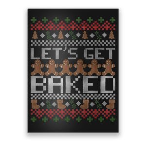 Lets Get Baked Ugly Christmas Sweater Poster