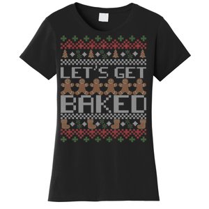 Lets Get Baked Ugly Christmas Sweater Women's T-Shirt