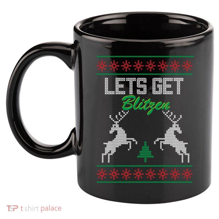 Lets Get Blitzen 11oz C Handle Ceramic Mug