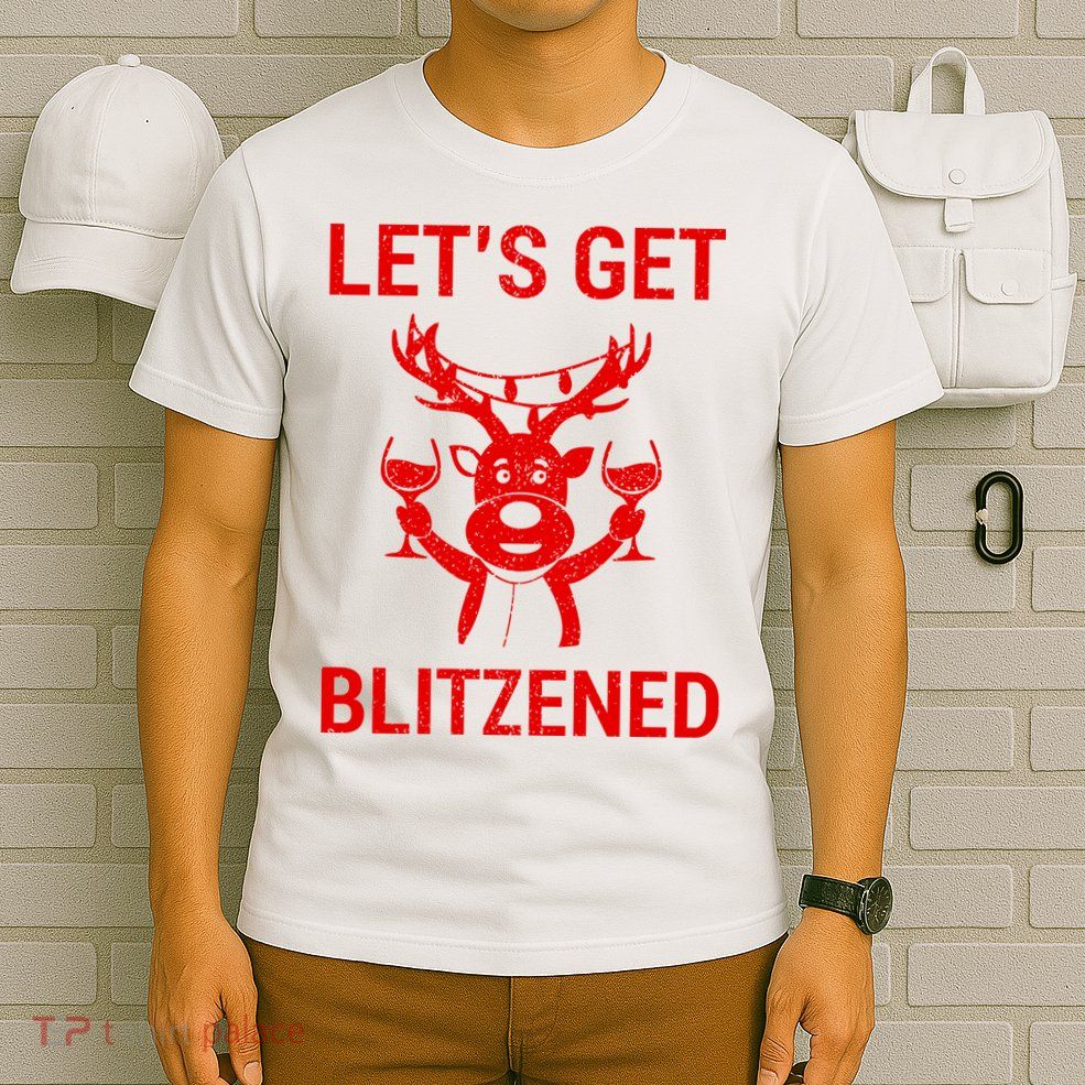 Let's Get Blitzened T-Shirt