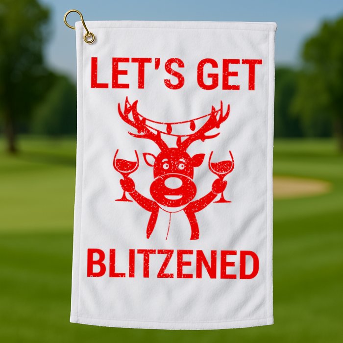 Let's Get Blitzened Golf Towel