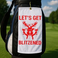 Let's Get Blitzened Golf Towel