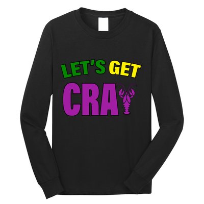 Lets Get Cray Mardi Gras Party Long Sleeve Shirt