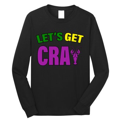 Lets Get Cray Mardi Gras Party Long Sleeve Shirt