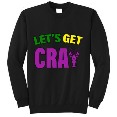 Lets Get Cray Mardi Gras Party Sweatshirt