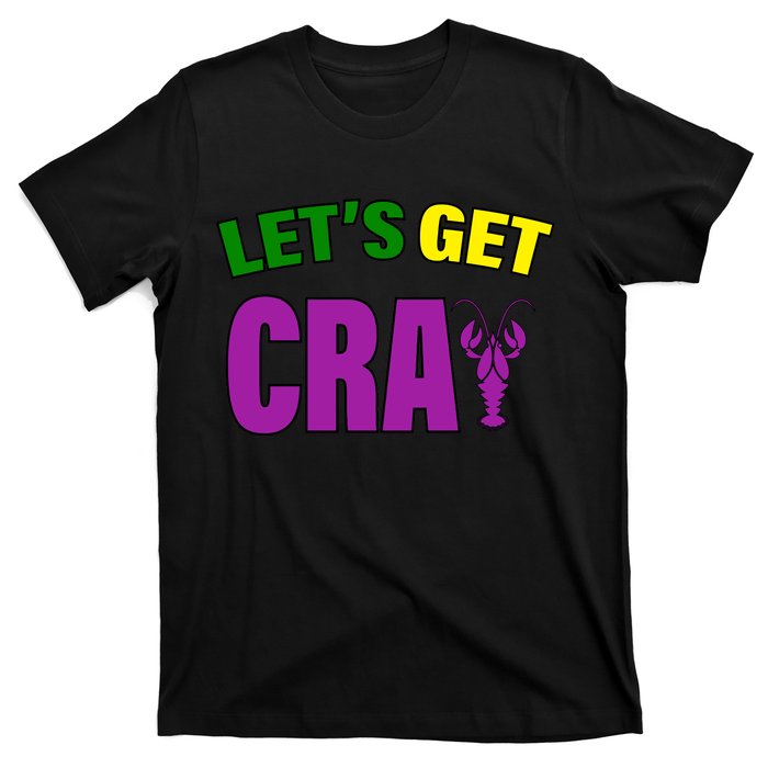 Lets Get Cray Mardi Gras Party T-Shirt