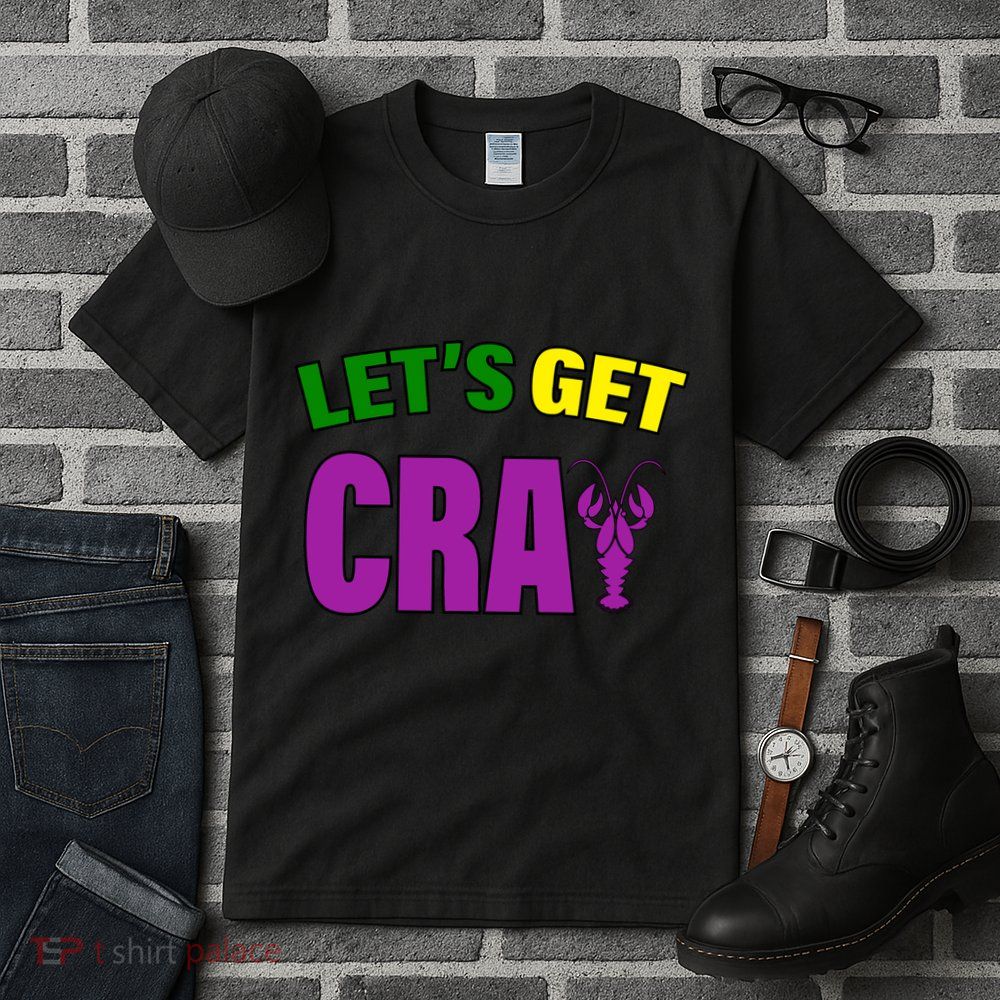 Lets Get Cray Mardi Gras Party Tall T-Shirt