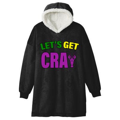 Lets Get Cray Mardi Gras Party Hooded Wearable Blanket