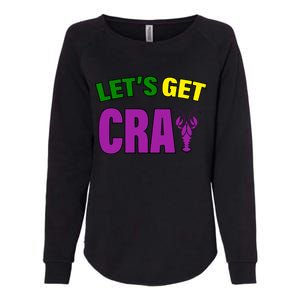 Lets Get Cray Mardi Gras Party Womens California Wash Sweatshirt