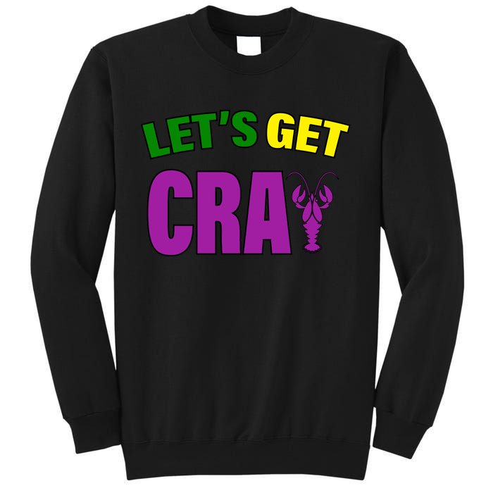 Lets Get Cray Mardi Gras Party Tall Sweatshirt