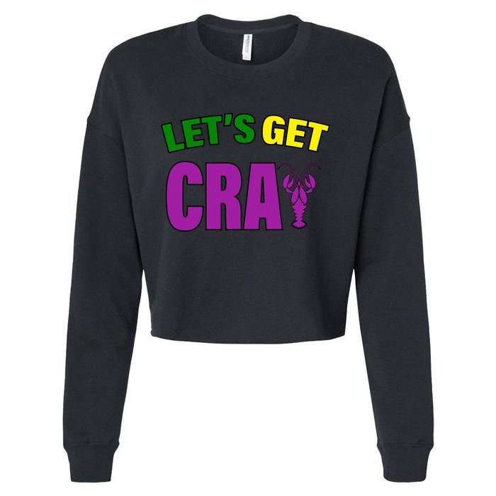 Lets Get Cray Mardi Gras Party Cropped Pullover Crew