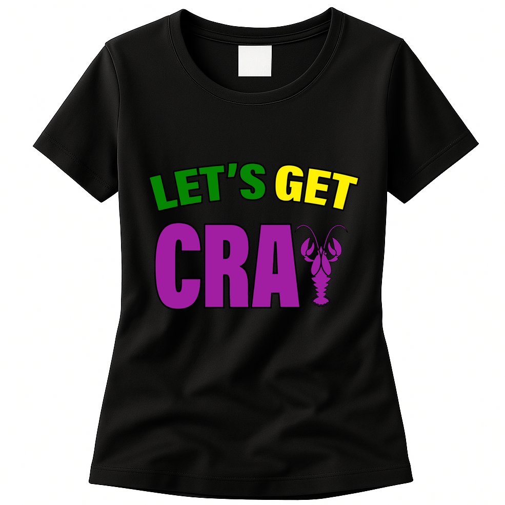Lets Get Cray Mardi Gras Party Womens T-Shirt