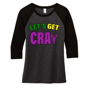 Lets Get Cray Mardi Gras Party Women's Tri-Blend 3/4-Sleeve Raglan Shirt