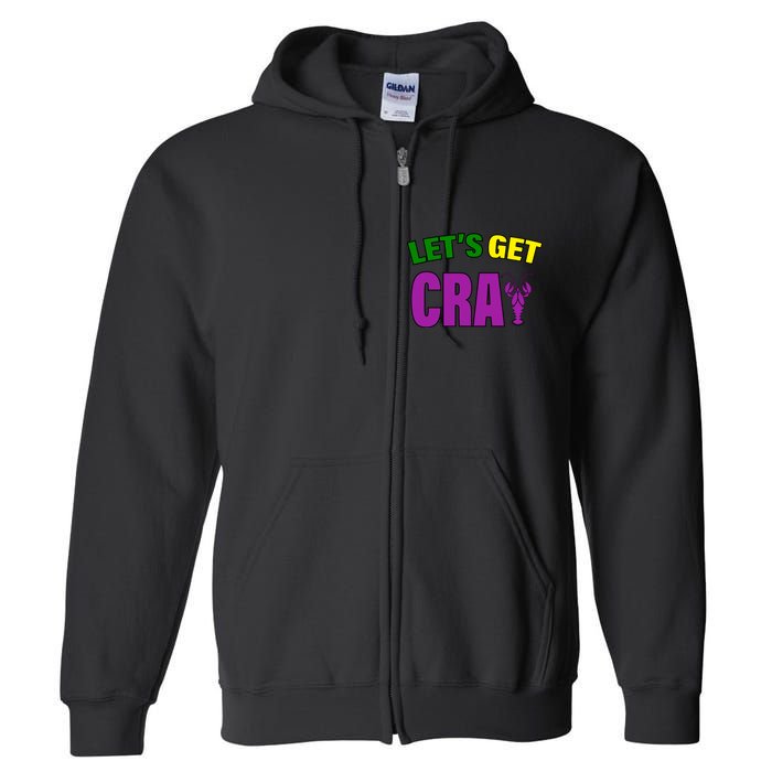 Lets Get Cray Mardi Gras Party Full Zip Hoodie