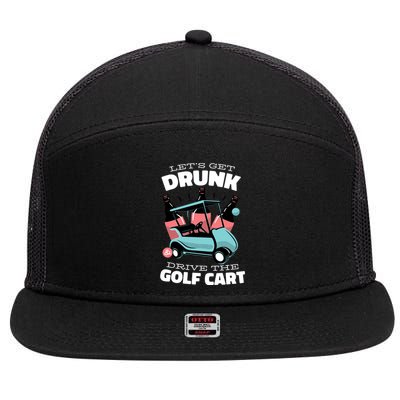 Let's Get Drunk Golf Cart 7 Panel Mesh Trucker Snapback Hat