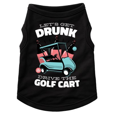 Let's Get Drunk Golf Cart Doggie Tank