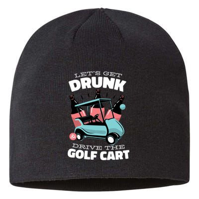 Let's Get Drunk Golf Cart Sustainable Beanie