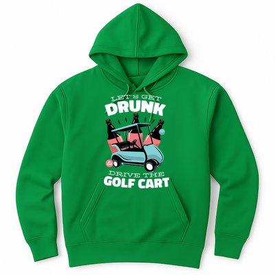 Let's Get Drunk Golf Cart Hoodie