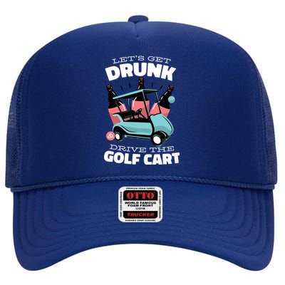 Let's Get Drunk Golf Cart High Crown Mesh Back Trucker Hat