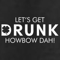 Let's Get Drunk Howbow Dah! St. Patrick's Day Clover Cool Comfort Performance Bucket Hat