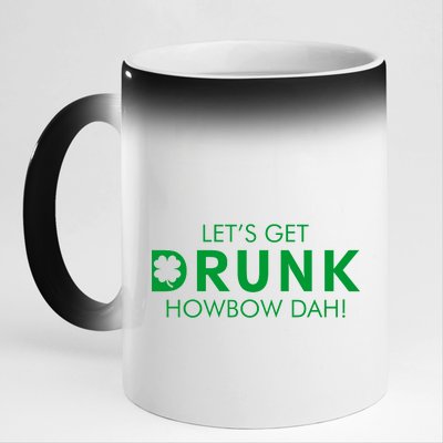 Let's Get Drunk Howbow Dah! St. Patrick's Day Clover 11oz Black Color Changing Mug