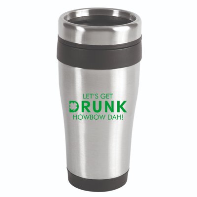 Let's Get Drunk Howbow Dah! St. Patrick's Day Clover 16oz Travel Tumbler