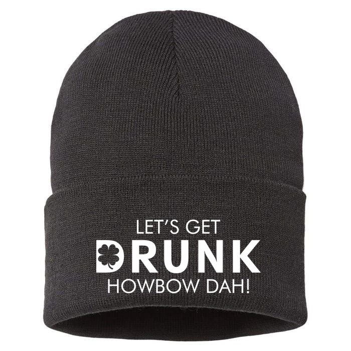 Let's Get Drunk Howbow Dah! St. Patrick's Day Clover Sustainable Knit Beanie