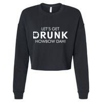 Let's Get Drunk Howbow Dah! St. Patrick's Day Clover Cropped Pullover Crew