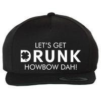 Let's Get Drunk Howbow Dah! St. Patrick's Day Clover Wool Snapback Cap