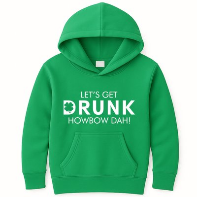 Let's Get Drunk Howbow Dah! St. Patrick's Day Clover Kids Hoodie