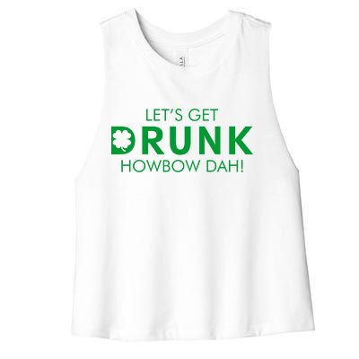 Let's Get Drunk Howbow Dah! St. Patrick's Day Clover Women's Racerback Cropped Tank