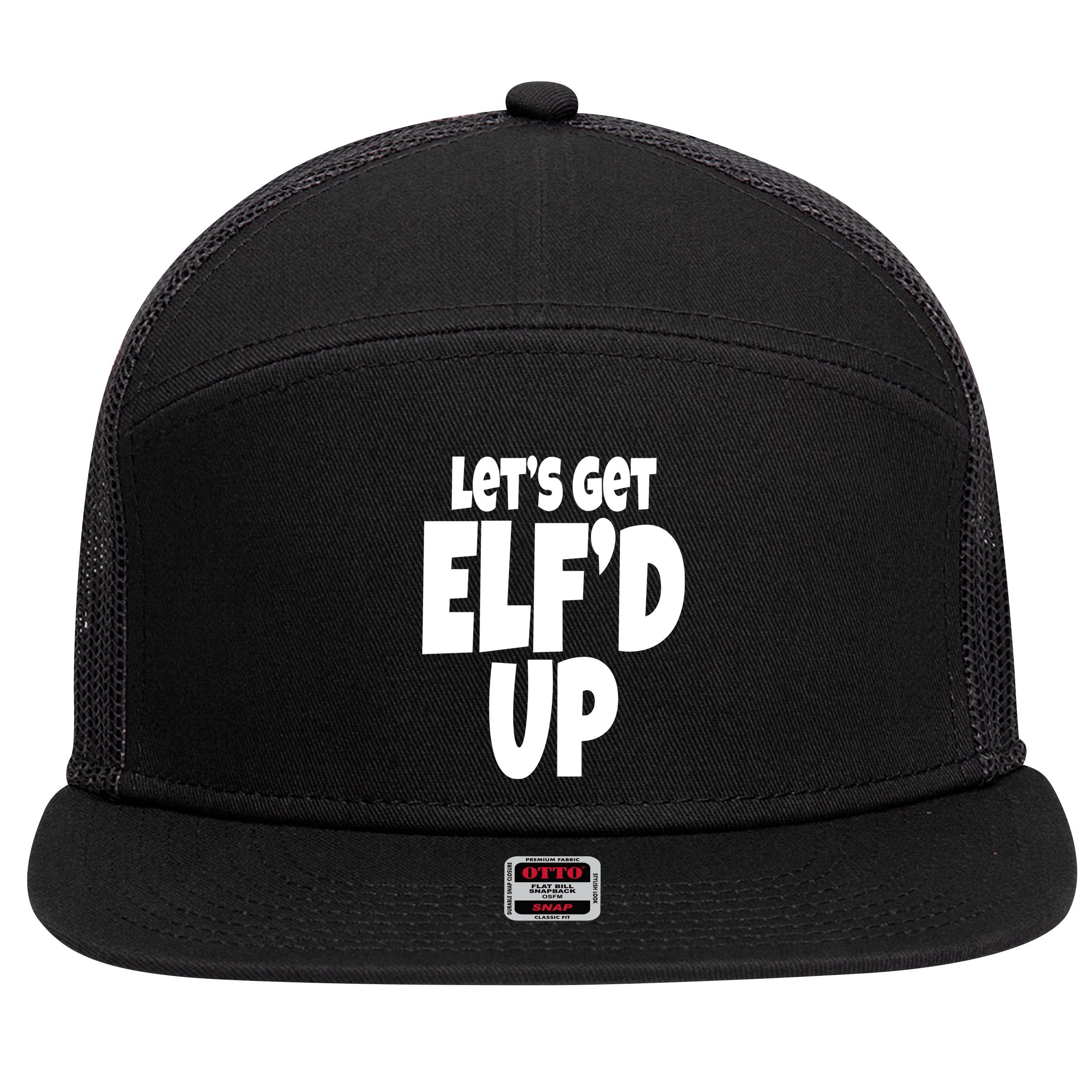 Let's Get Elf'd Up 7 Panel Mesh Trucker Snapback Hat