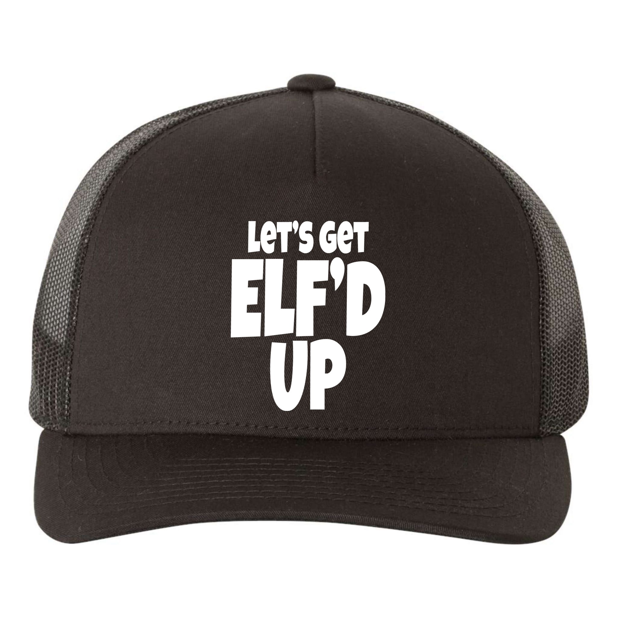 Let's Get Elf'd Up Yupoong Adult 5-Panel Trucker Hat