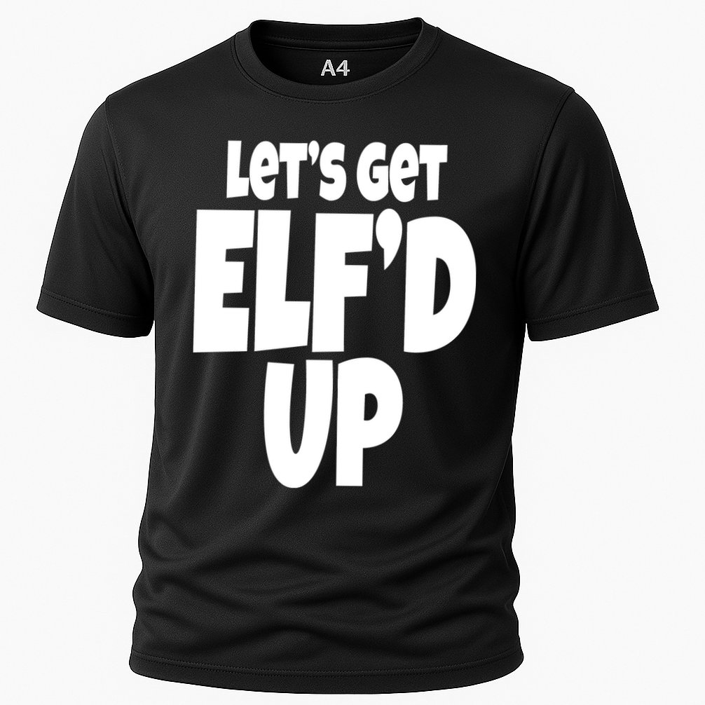 Let's Get Elf'd Up Performance Shirt