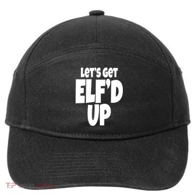Let's Get Elf'd Up 7-Panel Snapback Hat