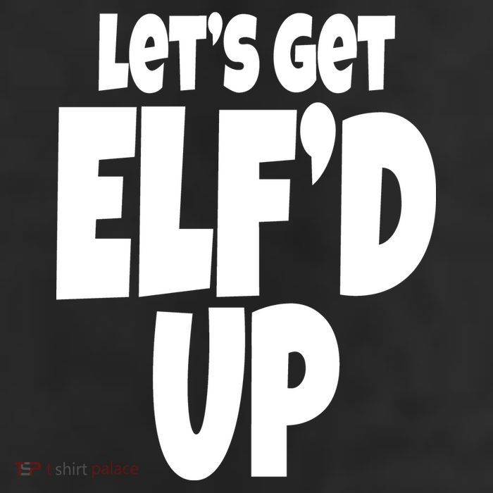 Let's Get Elf'd Up 11oz C Handle Ceramic Mug