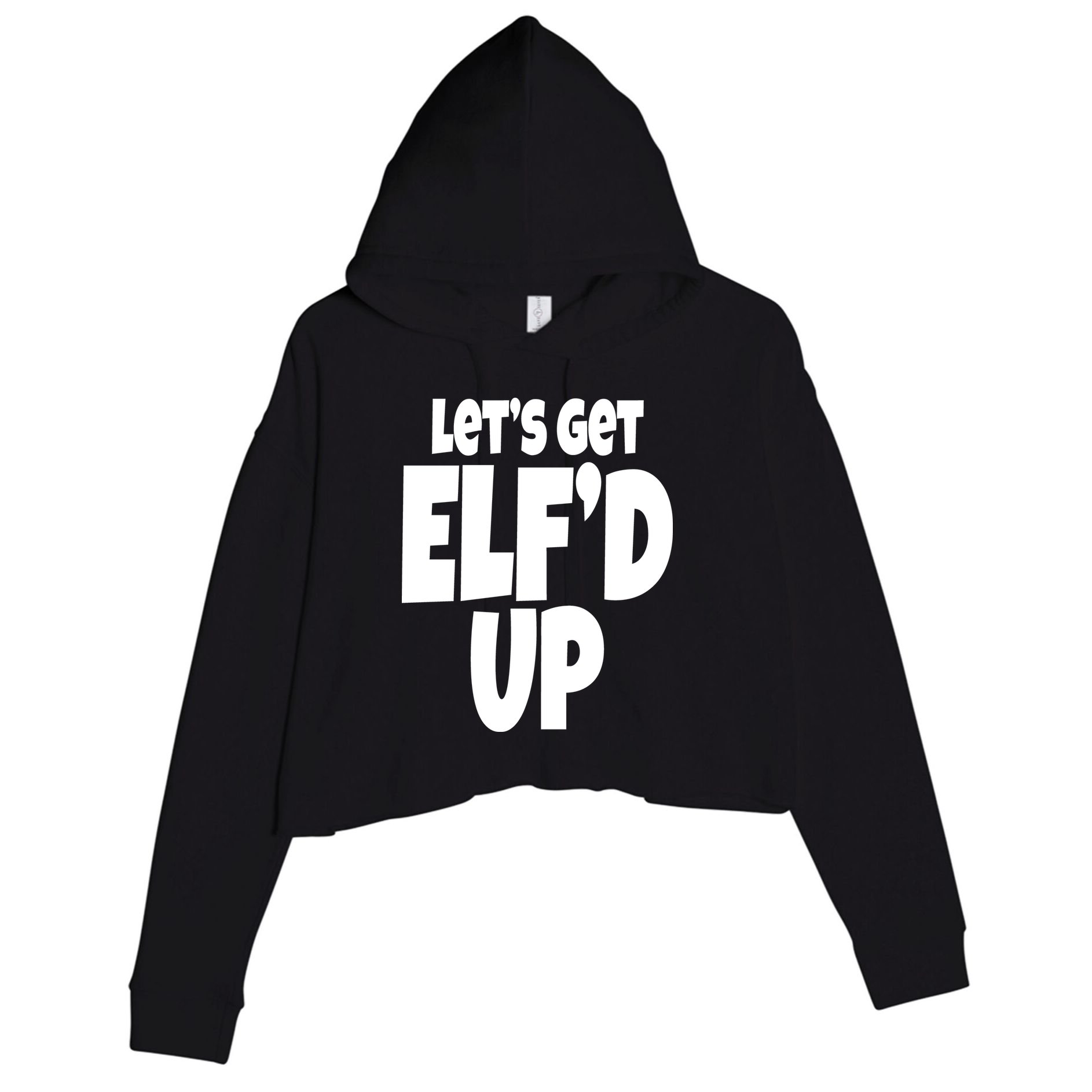 Let's Get Elf'd Up Crop Fleece Hoodie