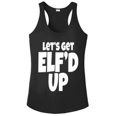 Let's Get Elf'd Up Ladies PosiCharge Competitor Racerback Tank