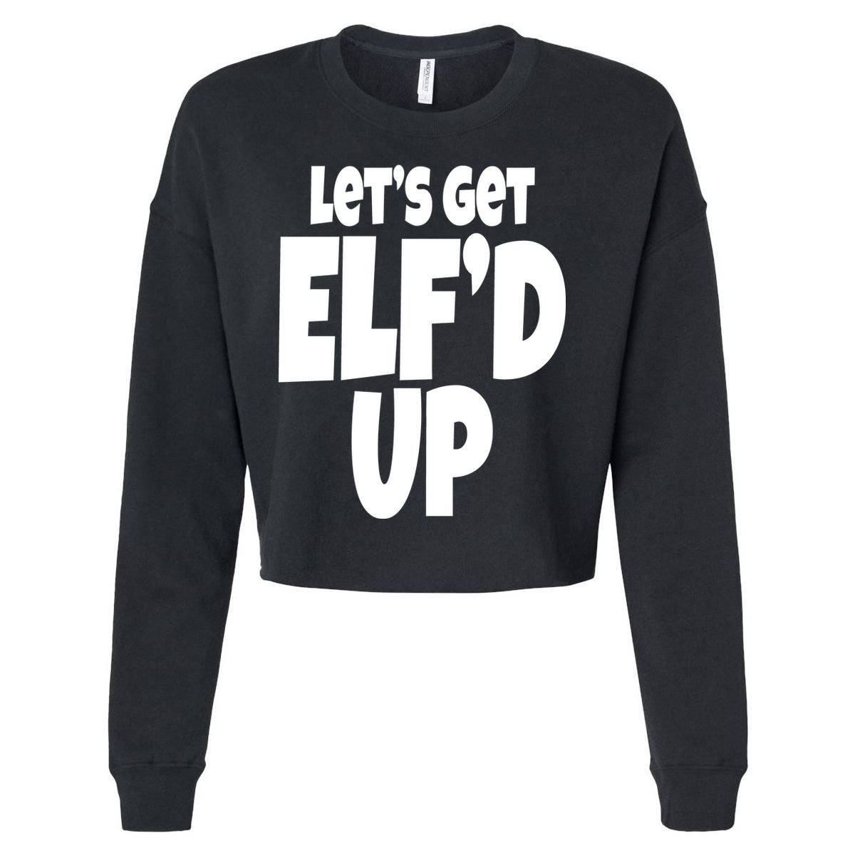 Let's Get Elf'd Up Cropped Pullover Crew